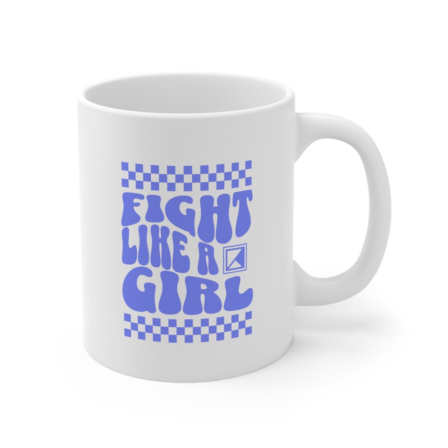 FIGHT LIKE A GIRL - CERAMIC MUG 11oz